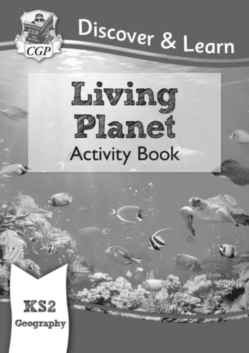 KS2 Geography Discover & Learn: Living Planet Activity Book - CGP Books