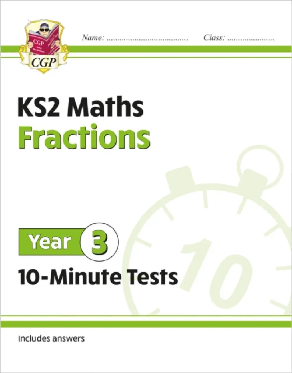 KS2 Year 3 Maths 10-Minute Tests: Fractions - CGP Books