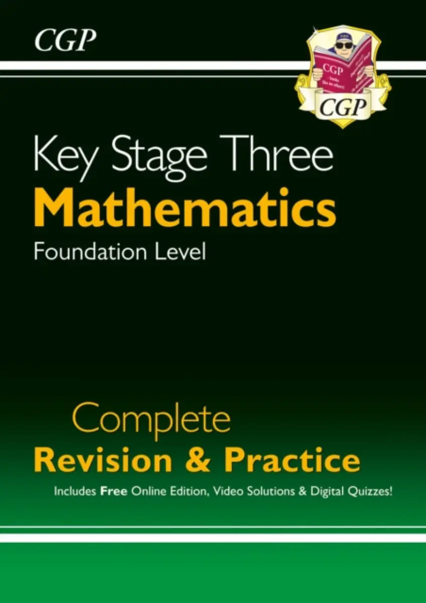 KS3 Maths Complete Revision & Practice – Foundation (includes Online Edition, Videos & Quizzes) - CGP Books