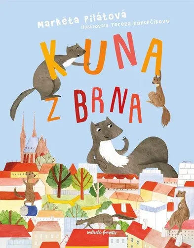 Kuna z Brna - Markéta Pilátová, Tereza Konupčíková (ilustrátor)