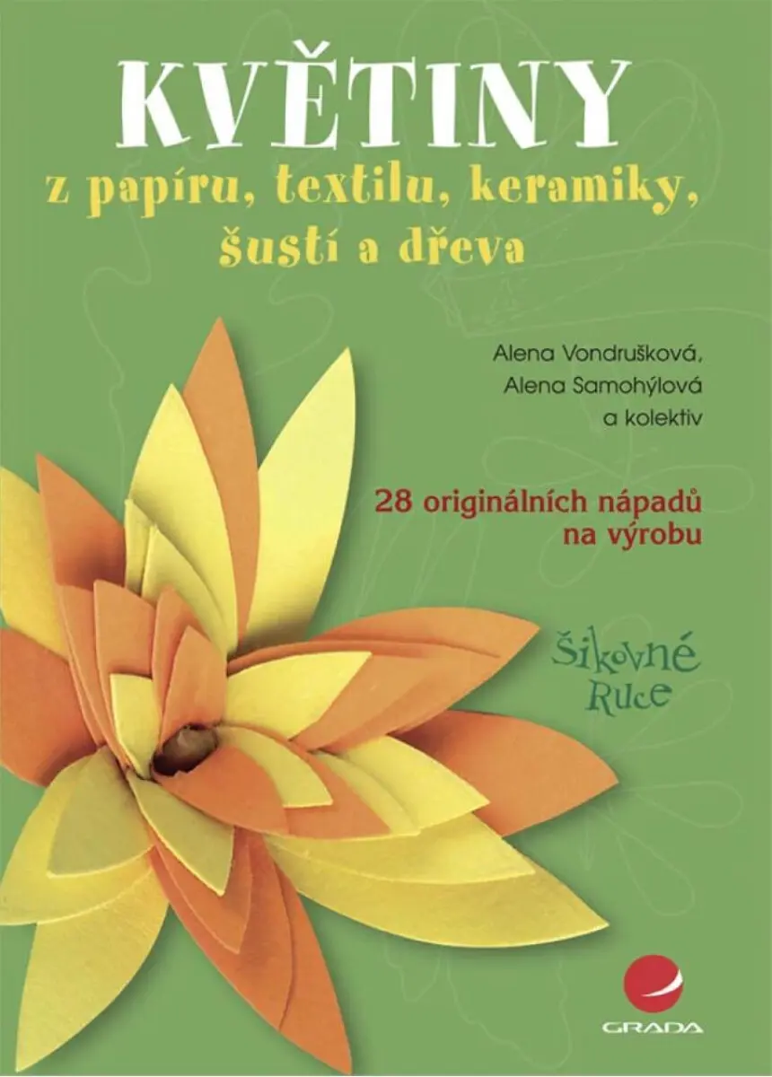 Květiny - Alena Vondrušková, Alena Samohýlová