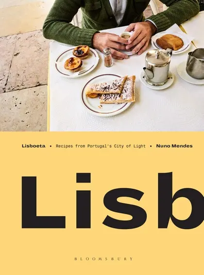 Lisboeta : Recipes from Portugal's City of Light - Nuno Mendes,Lisboeta : Recipes from Portugal's City of Light - Nuno Mendes - kniha z kategorie Náro