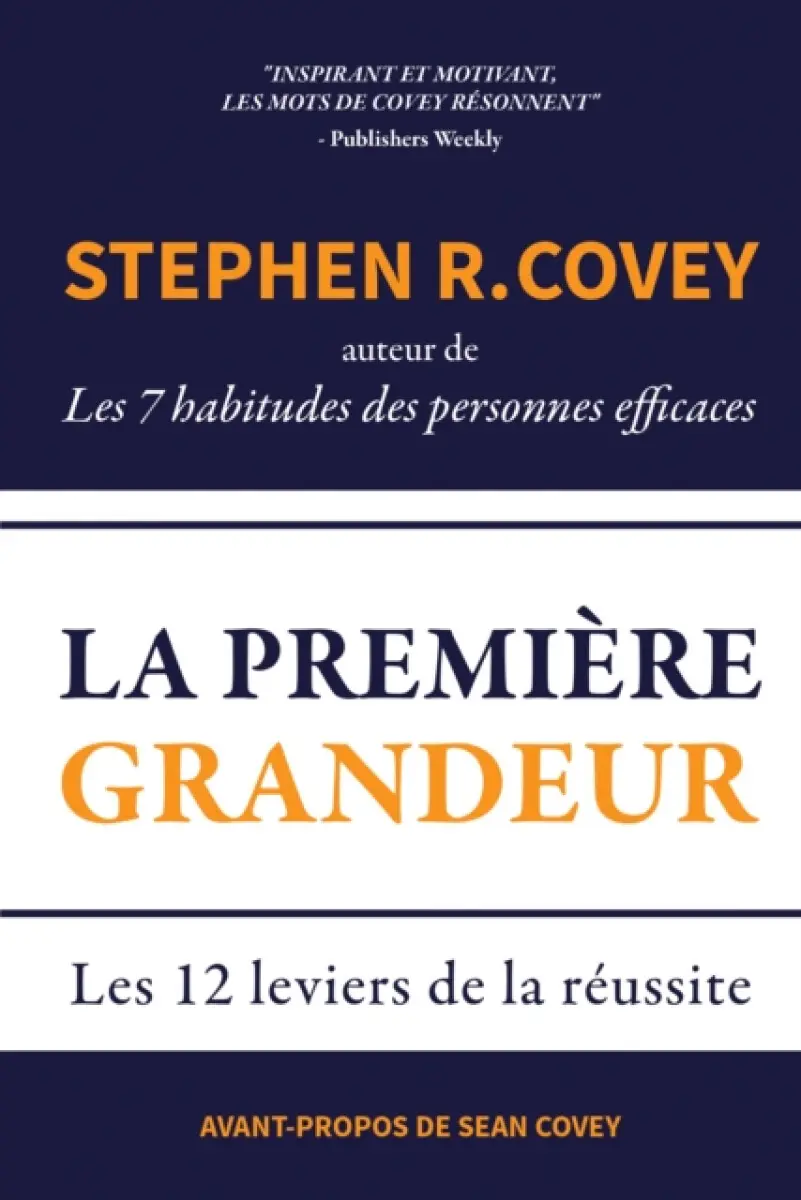 La Première Grandeur - Stephen R. Covey