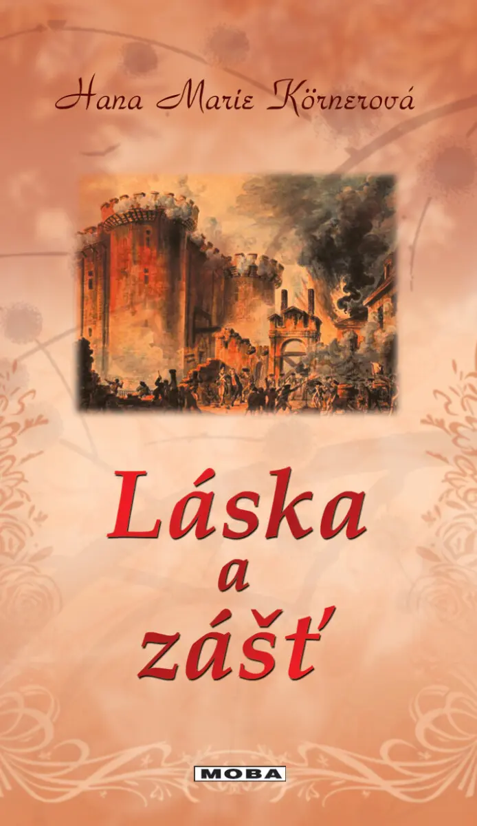 Láska a zášť - Hana Marie Körnerová