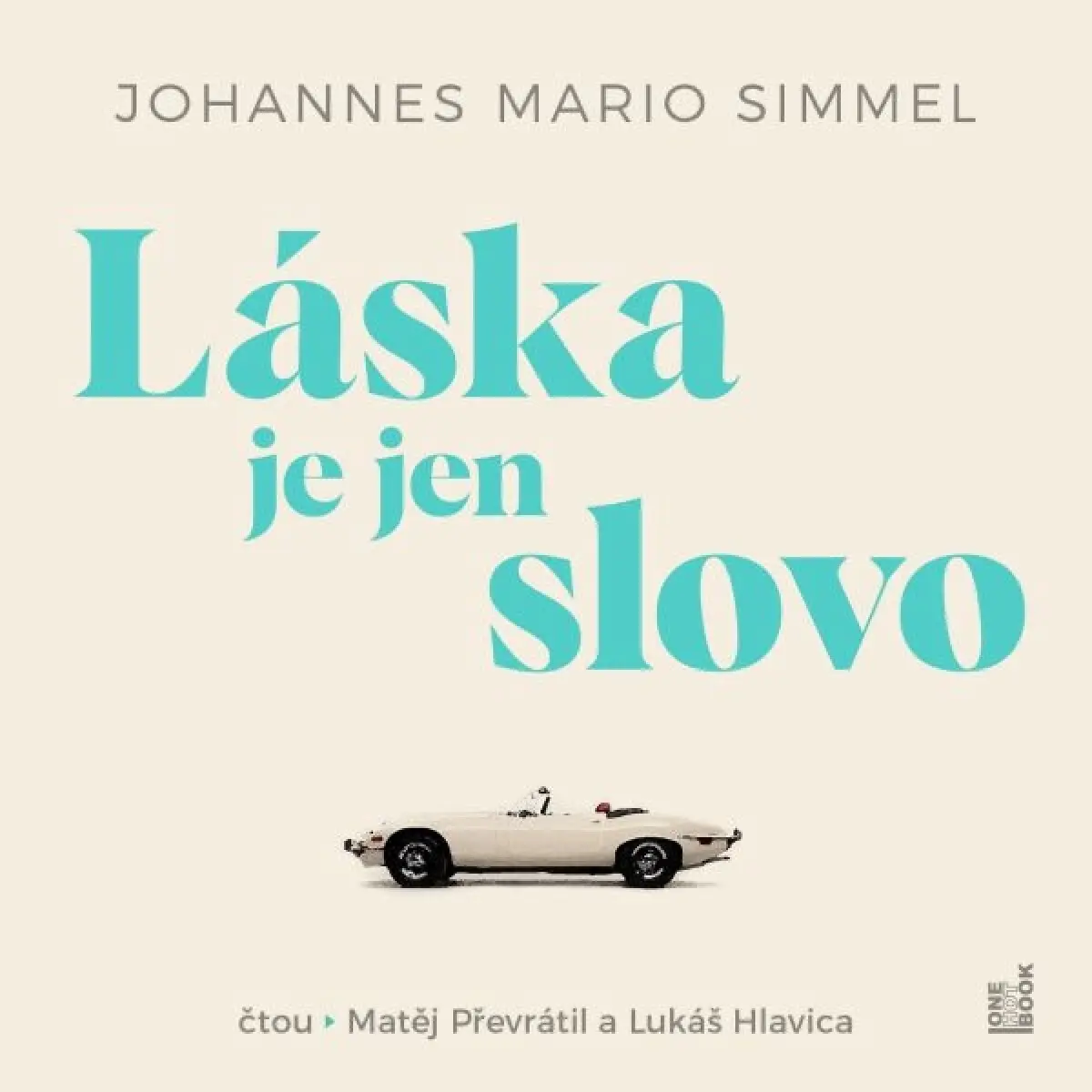 Láska je jen slovo - Johannes Mario Simmel - audiokniha