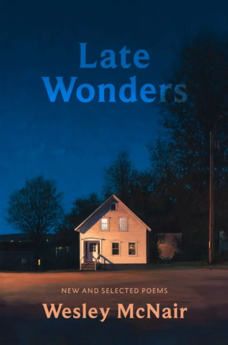 Late Wonders - Wesley McNair