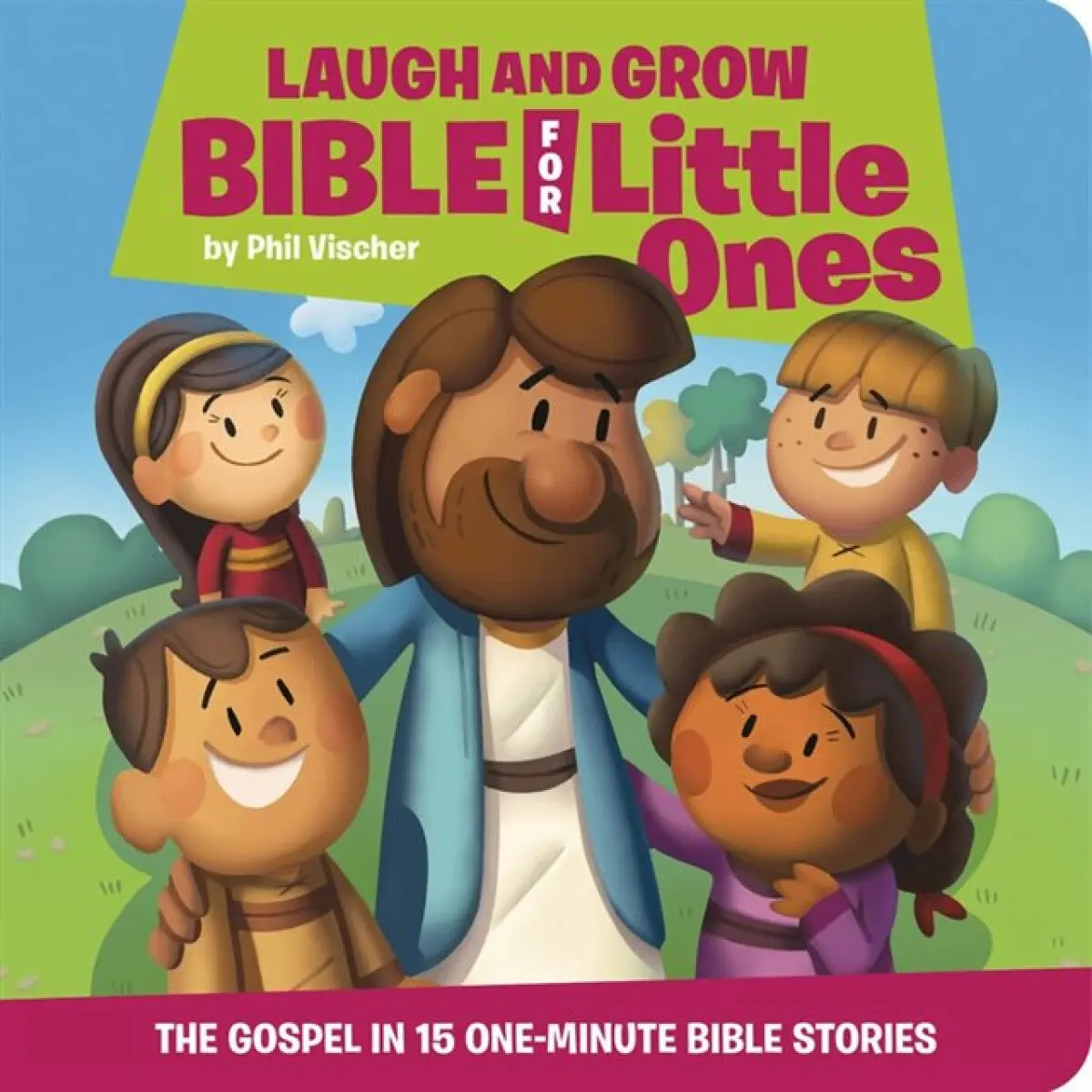 Laugh and Grow Bible for Little Ones - Phil Vischer