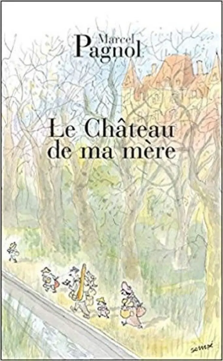 Le Château de ma mere - Marcel Pagnol