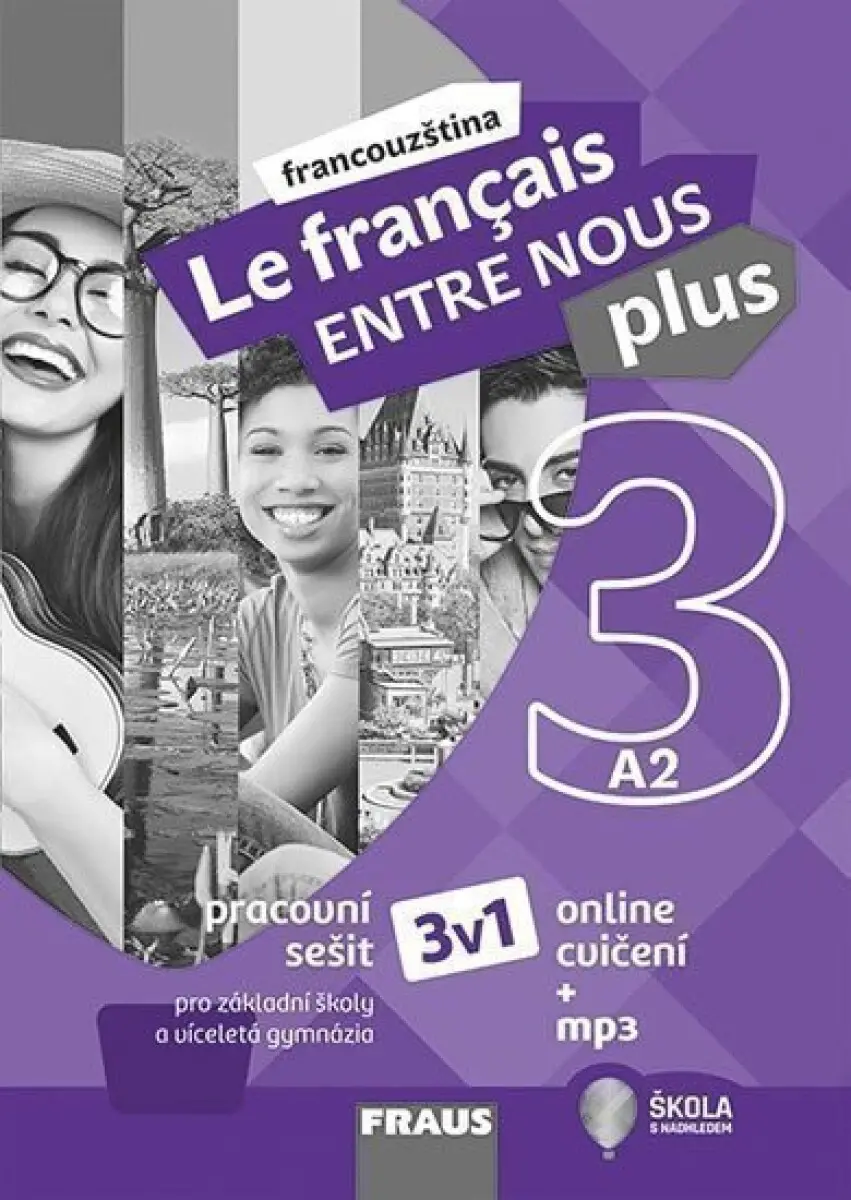 Le francais ENTRE NOUS plus 3 (A2) - Pracovní sešit - Sylva Nováková, Jana Kolmanová, Daniele Geffroy-Konštacký