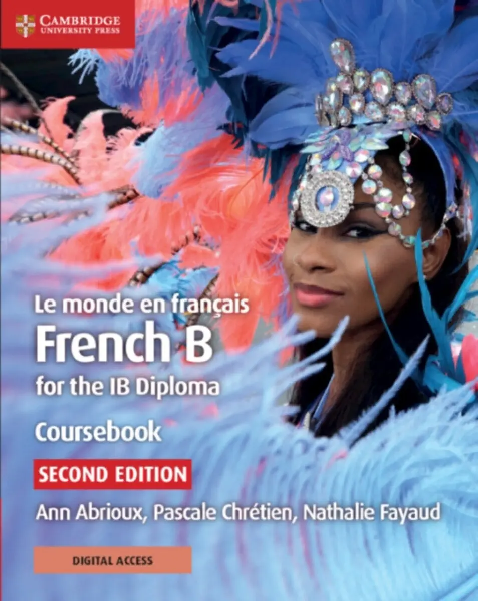 Le Monde En Francais French B for the IB Diploma Coursebook - Ann Abrioux, Pascale Chretien, Nathalie Fayaud