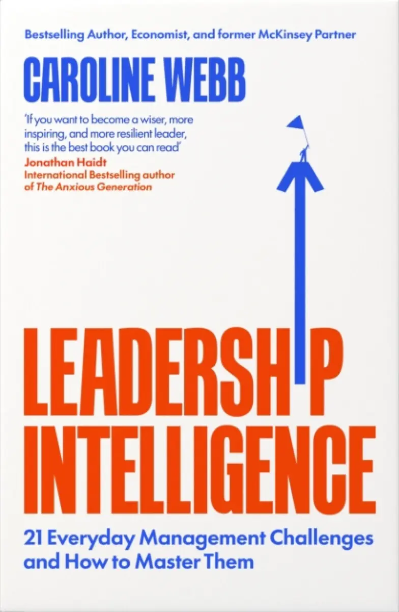 Leadership Intelligence - Caroline Webb