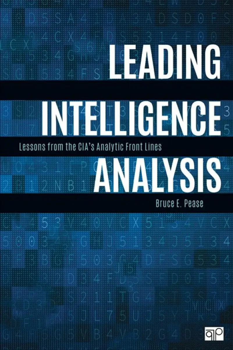 Leading Intelligence Analysis - Bruce E. Pease