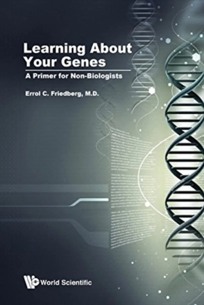Learning About Your Genes - Errol C Friedberg