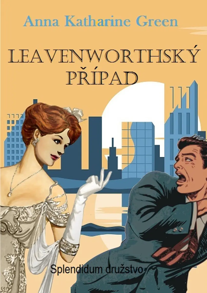 Leavenworthský případ - Anna Katharine Green