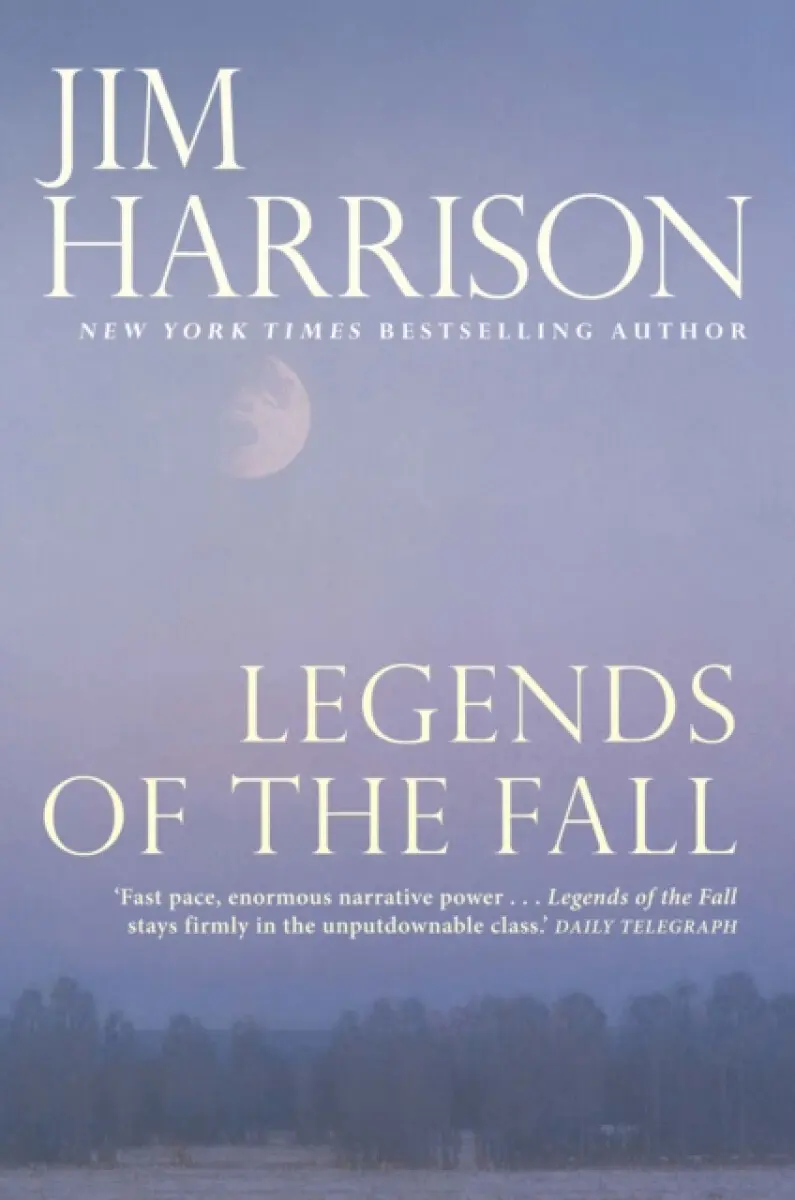 Legends of the Fall - Jim Harrison