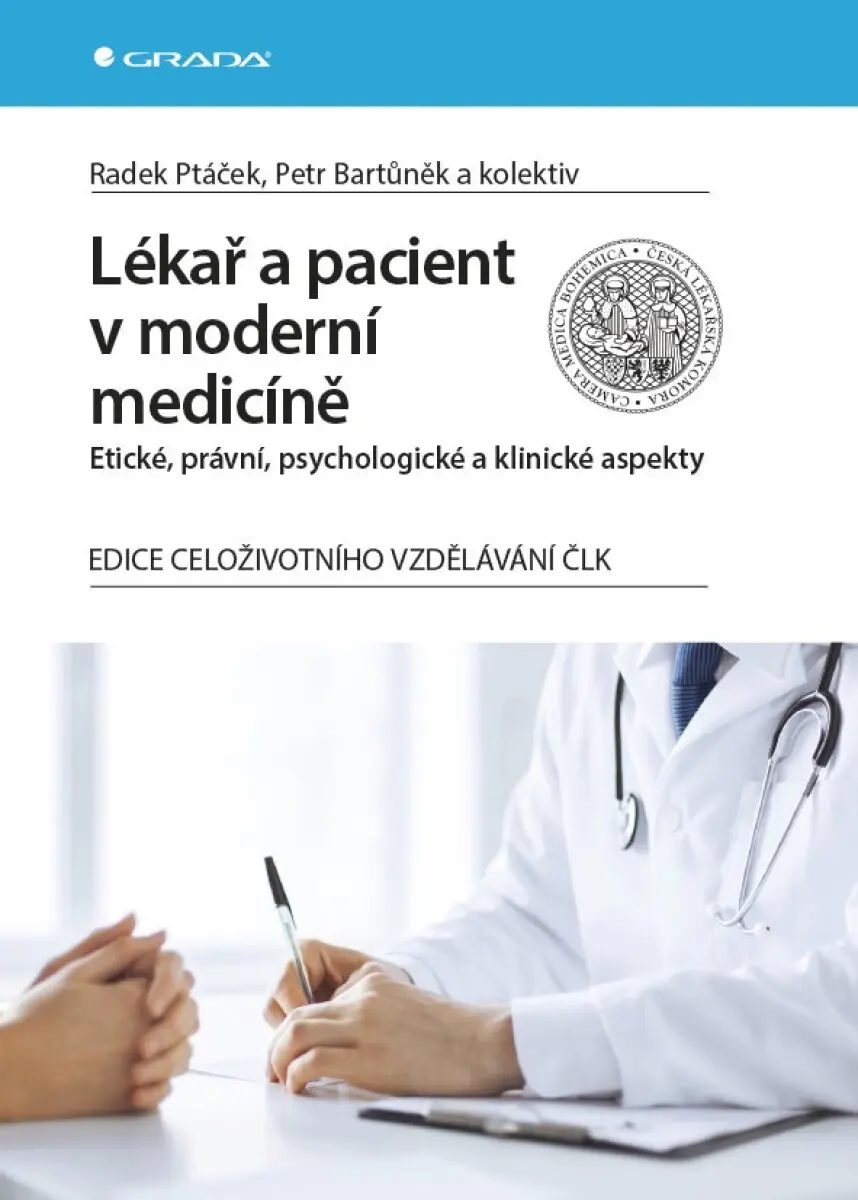 Lékař a pacient v moderní medicíně - Petr Bartůněk, Radek Ptáček