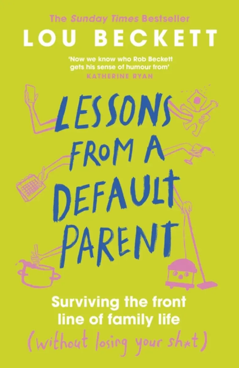 Lessons from a Default Parent - Lou Beckett