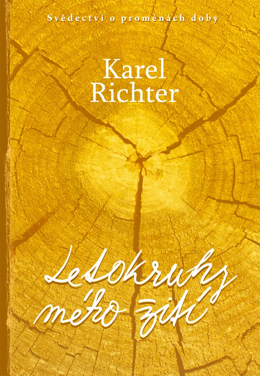 Letokruhy mého žití - Karel Richter