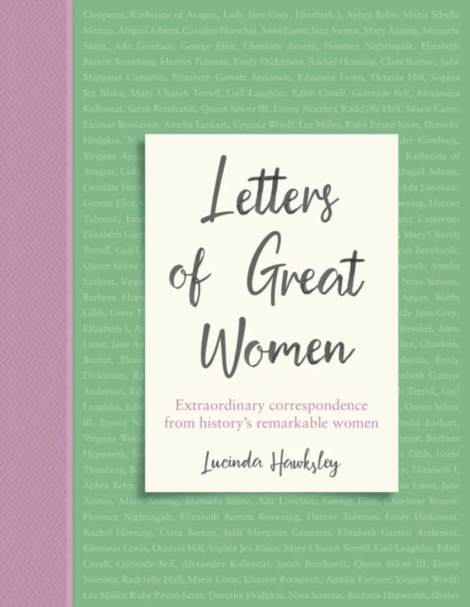 Letters of Great Women - Hawksley Lucinda