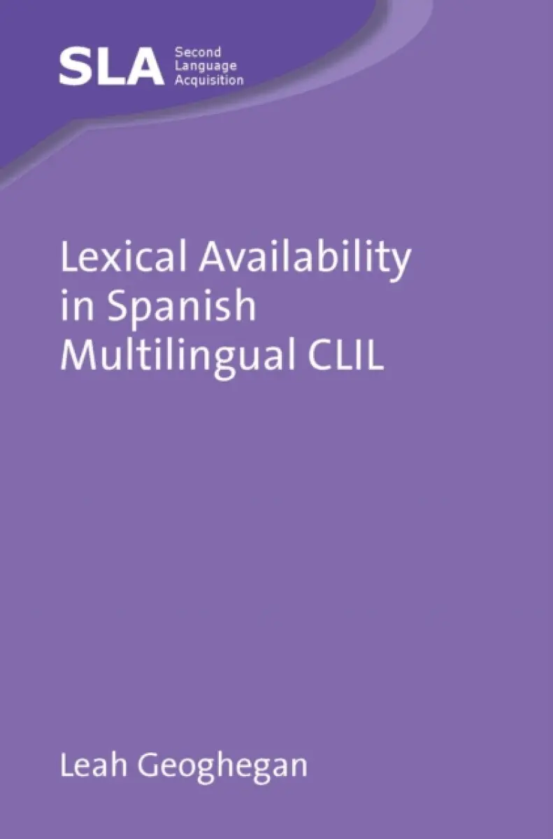 Lexical Availability in Spanish Multilingual CLIL - Leah Geoghegan