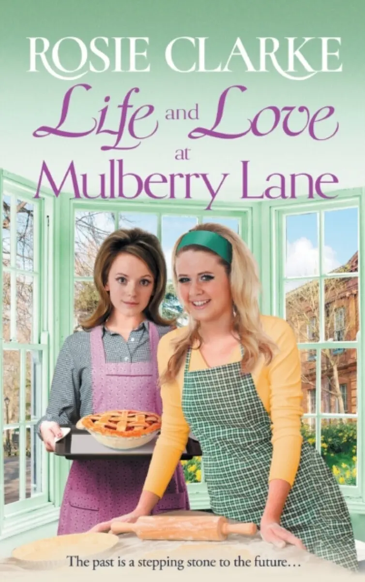 Life and Love at Mulberry Lane - Rosie Clarke