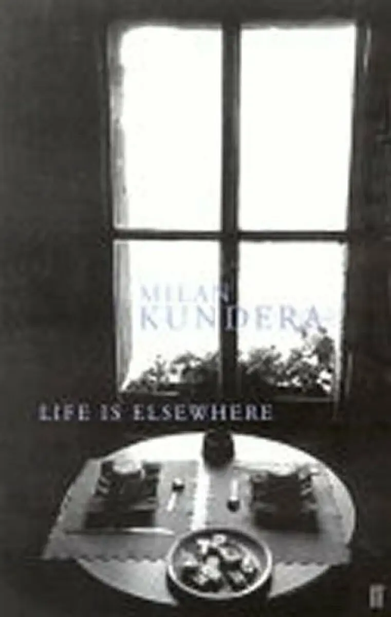 Life Is Elsewhere | KUNDERA, Milan