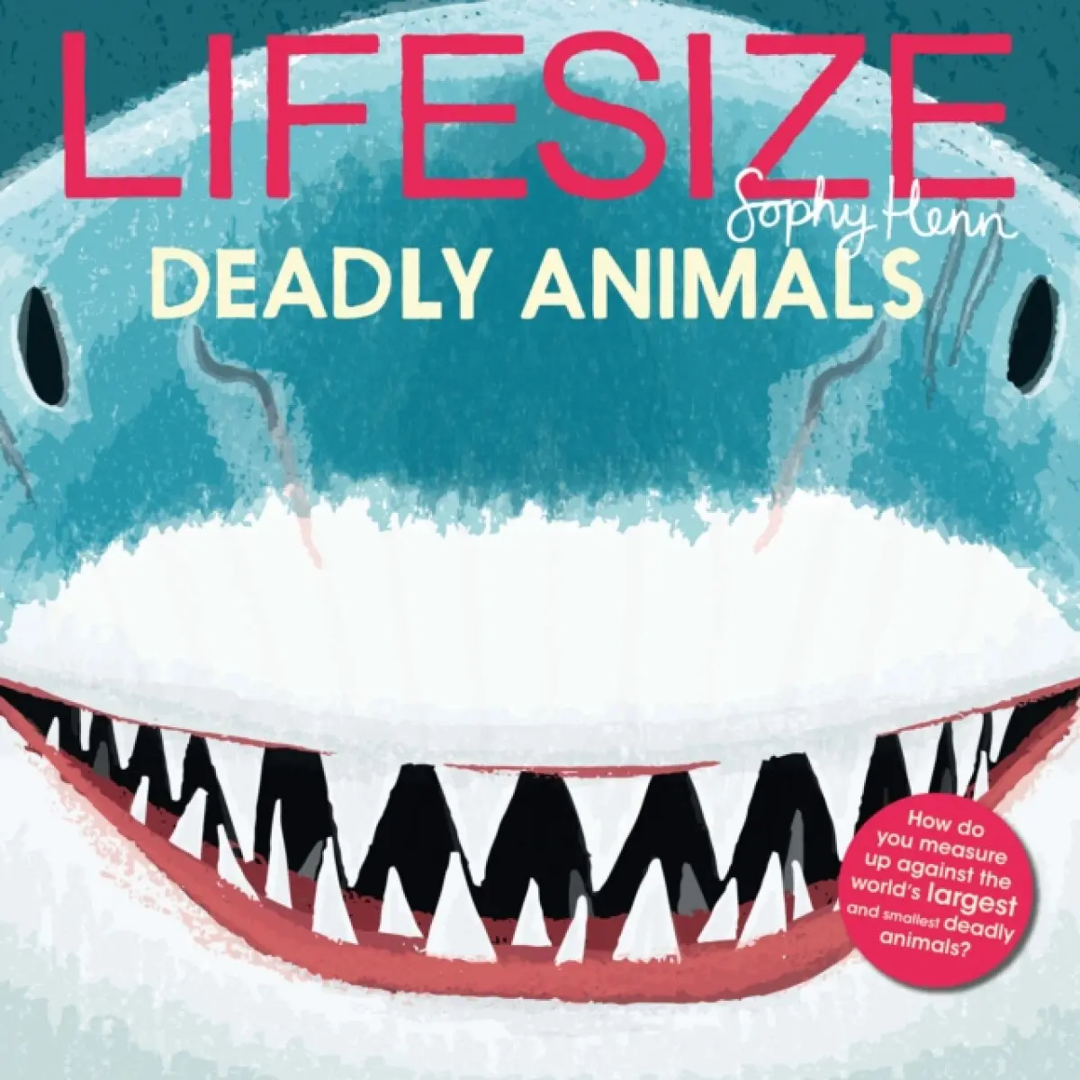 LIFESIZE DEADLY ANIMALS PB - Henn Sophy