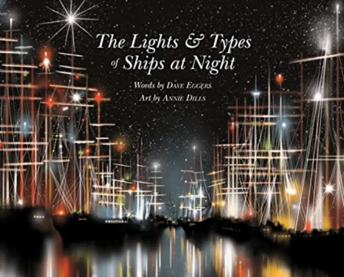 The Lights and Types of Ships at Night - Dave Eggers