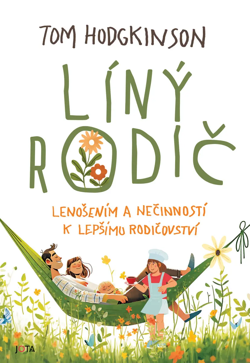 Líný rodič - Lenošením a nečinností k lepšímu rodičovství!