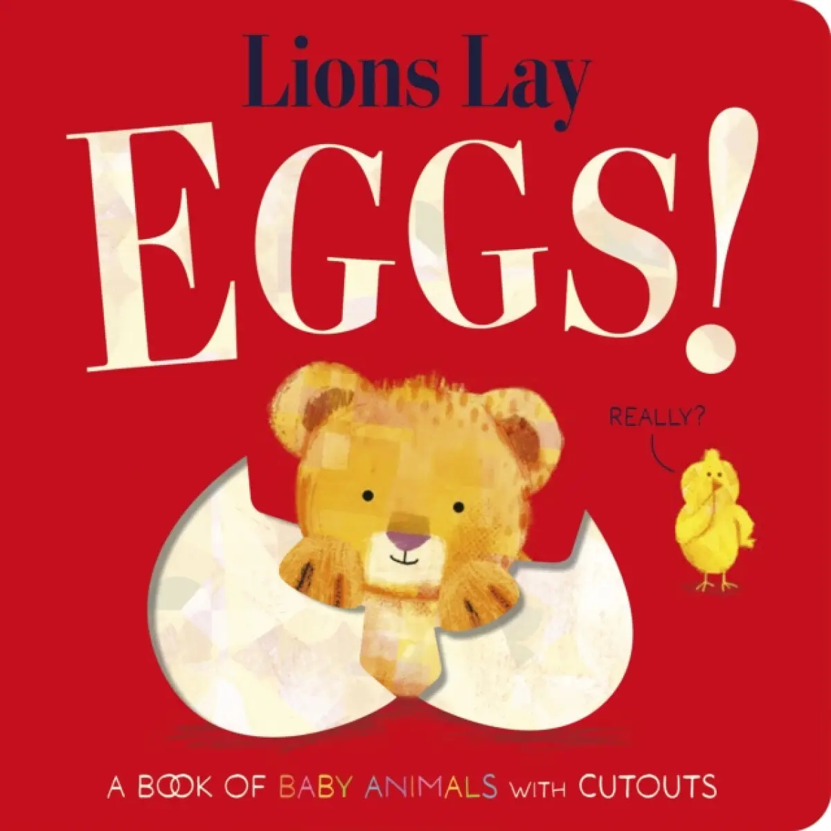 Lions Lay Eggs! - Becky Davies