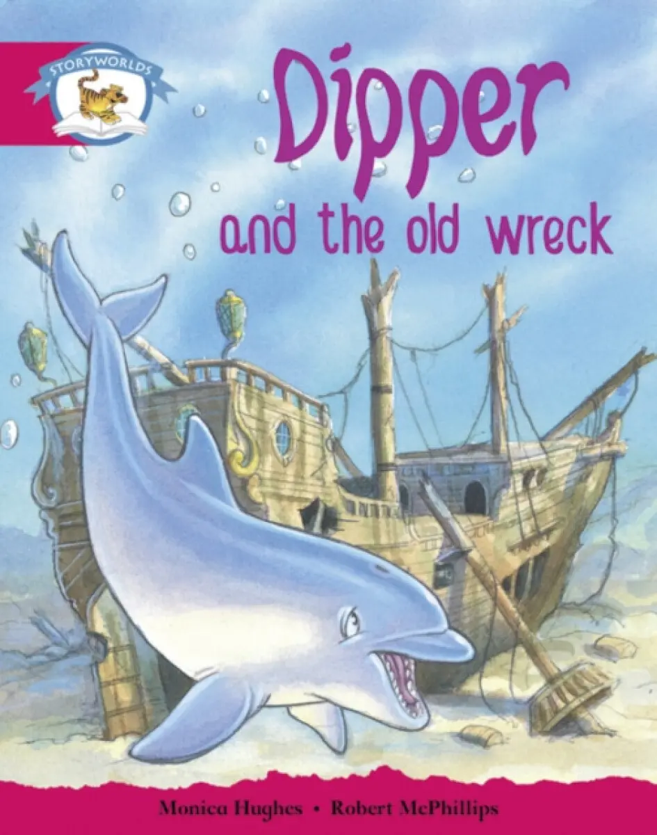 Literacy Edition Storyworlds Stage 5, Animal World, Dipper and the Old Wreck - Monica Hughes