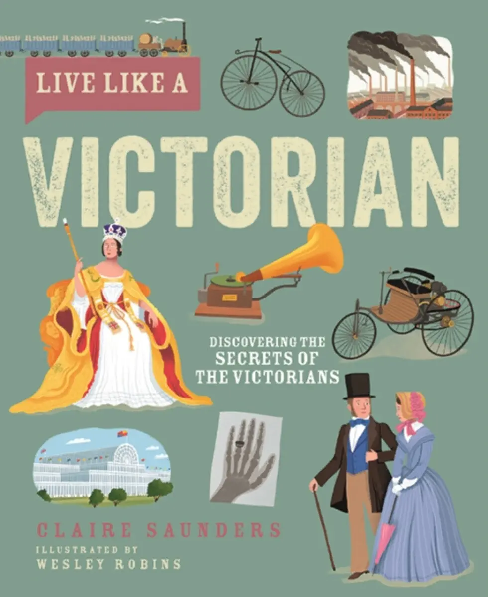 Live Like A Victorian - Claire Saunders