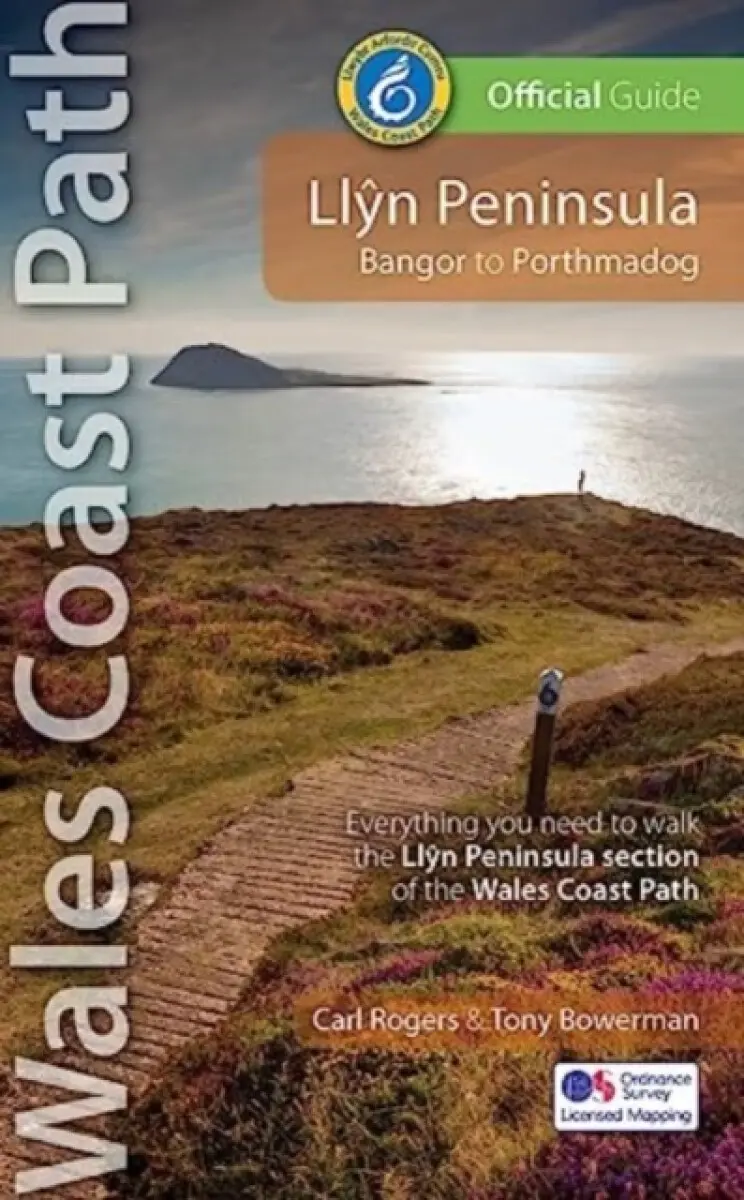 Llyn Peninsula: Wales Coast Path Official Guide - Carl Rogers, Tony Bowerman