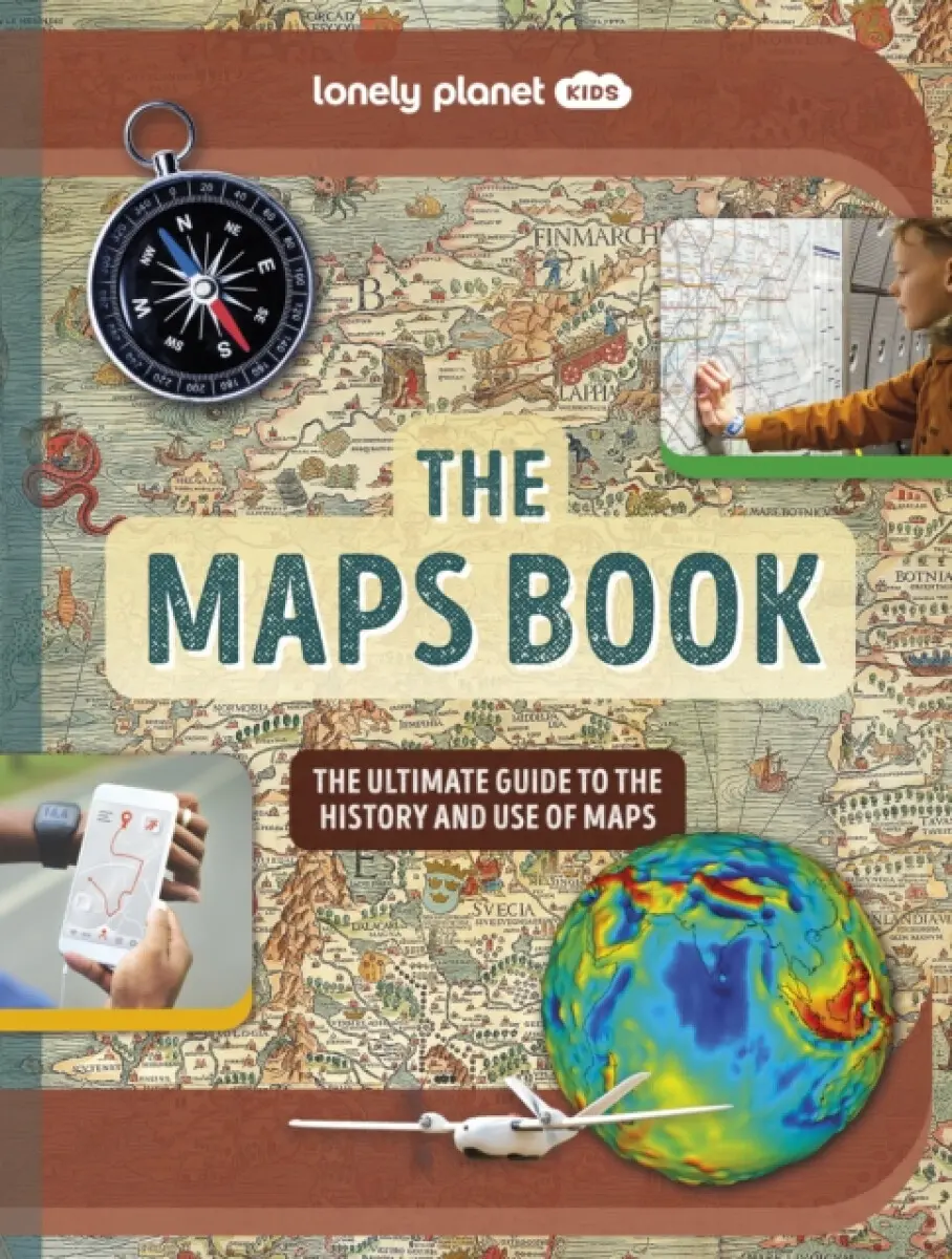 Lonely Planet Kids The Maps Book - Lonely Planet Kids, Joanne Bourne