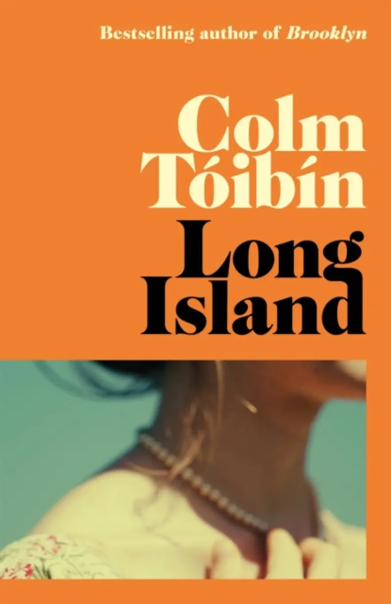 Long Island: The long-awaited sequel to Brooklyn - Colm Tóibín