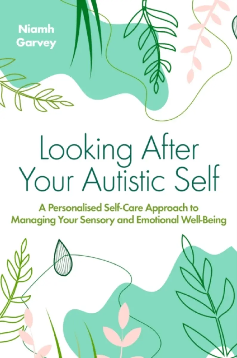 Looking After Your Autistic Self - Niamh Garvey