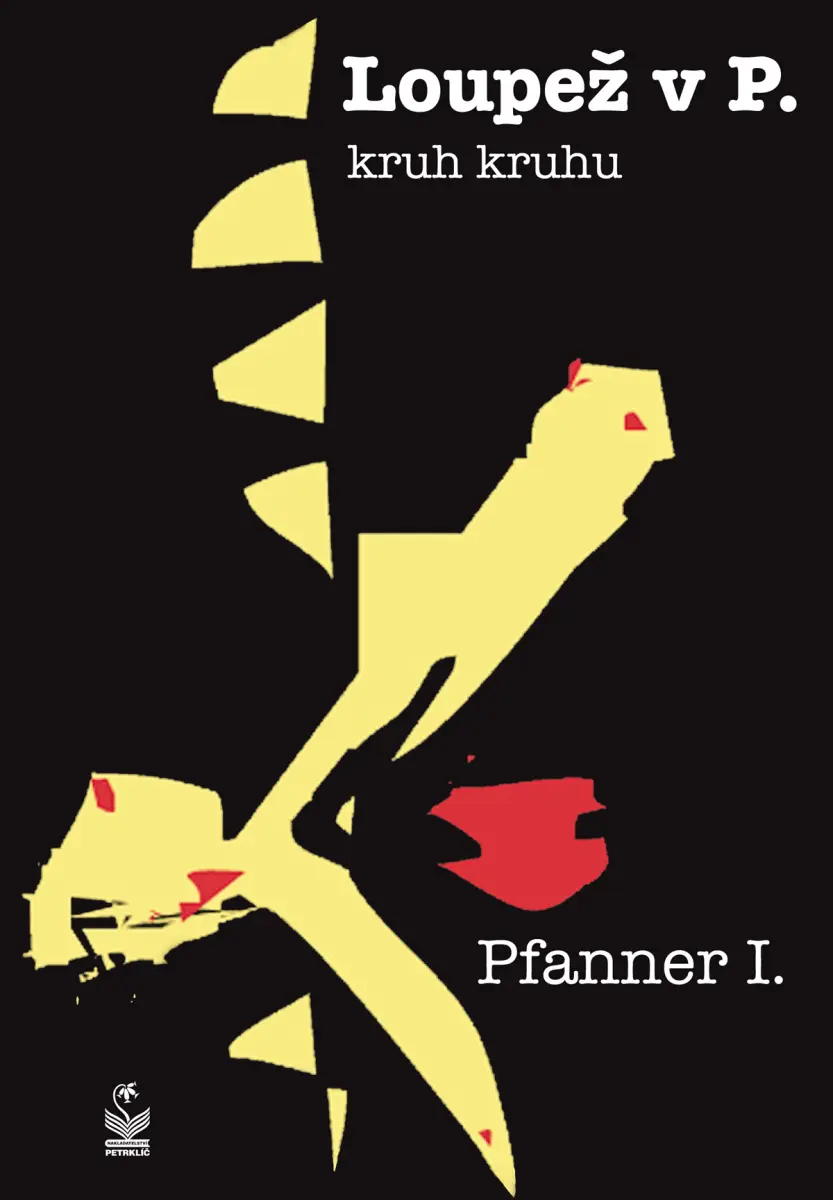 Loupež v P. - Pfanner I.