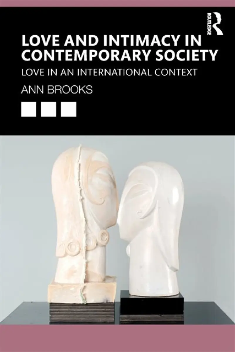 Love and Intimacy in Contemporary Society - Ann Brooks