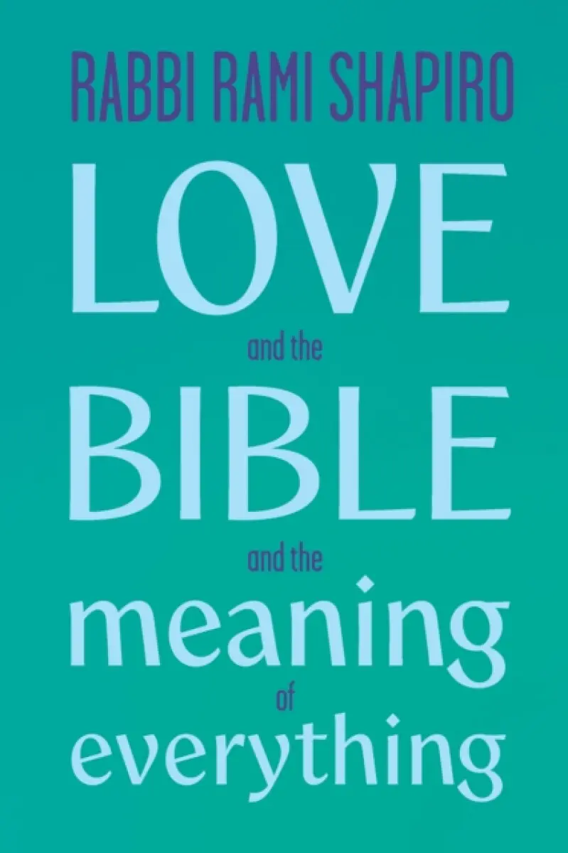 Love and the Bible - Rabbi Rami Shaprio