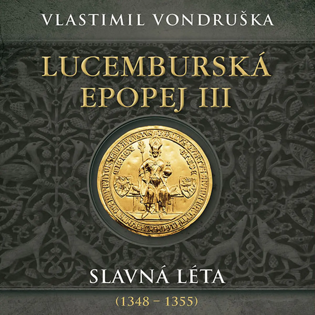 Lucemburská epopej III - Vlastimil Vondruška - audiokniha