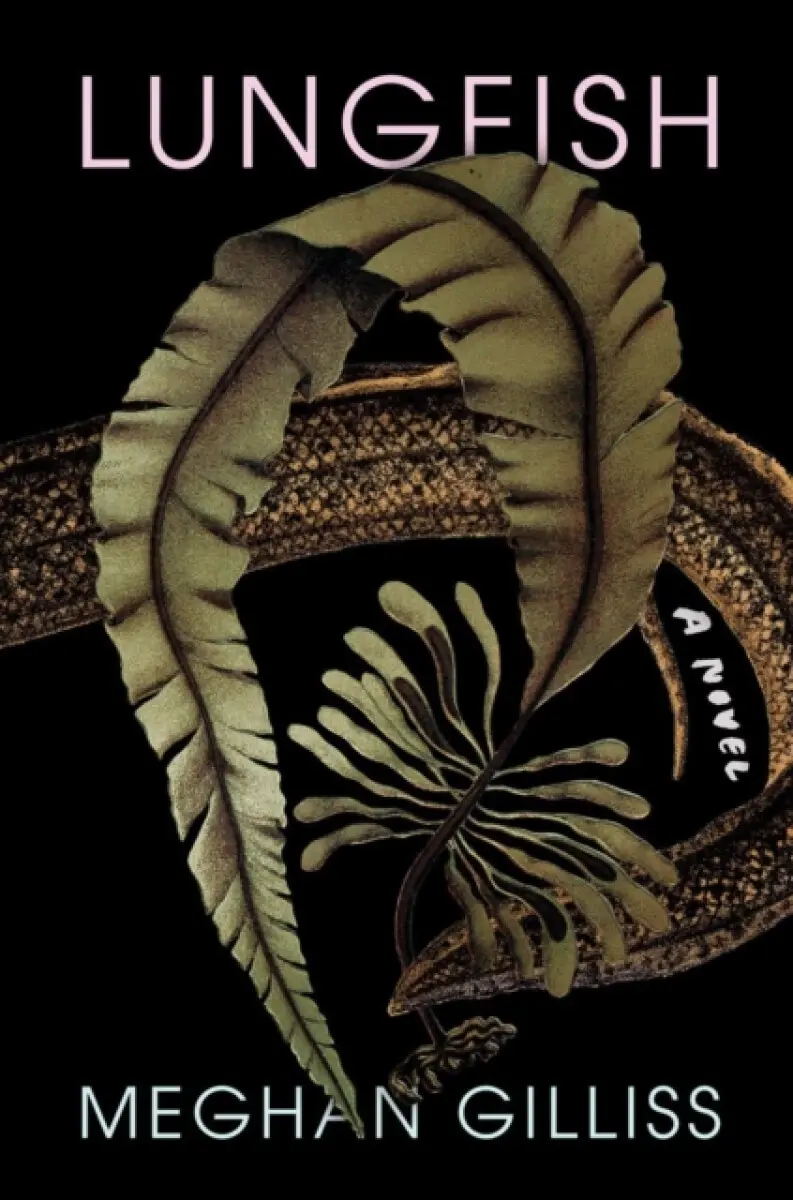 Lungfish - Meghan Gilliss