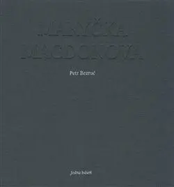 Maryčka Magdonova - Petr Bezruč