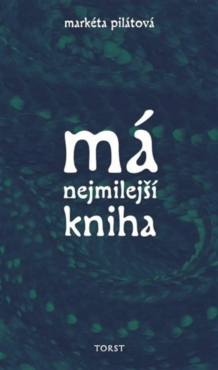 Má nejmilejší kniha - Markéta Pilátová