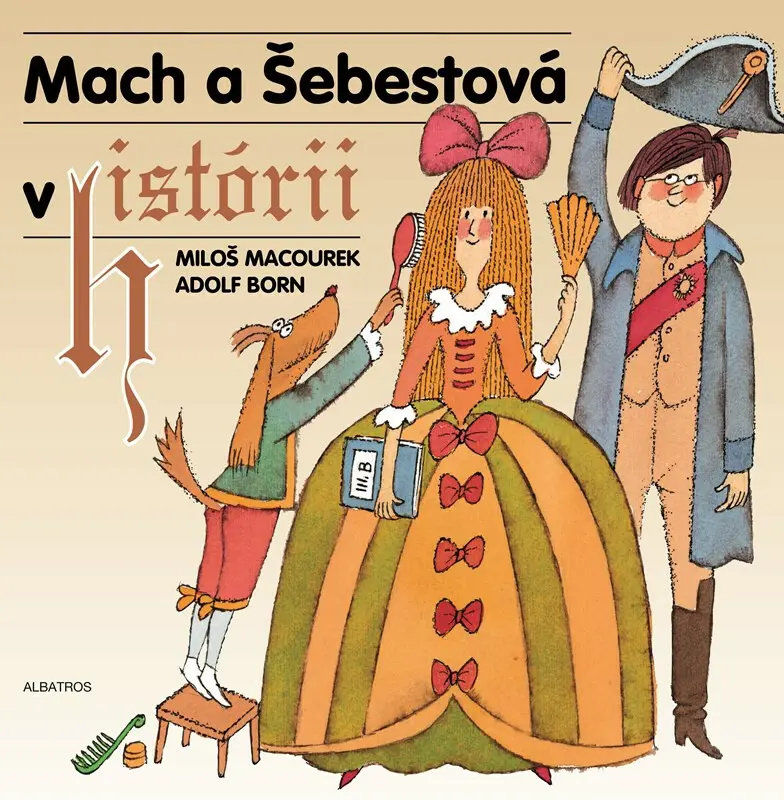 Mach a Šebestová v historii - Miloš Macourek, Adolf Born (ilustrátor)