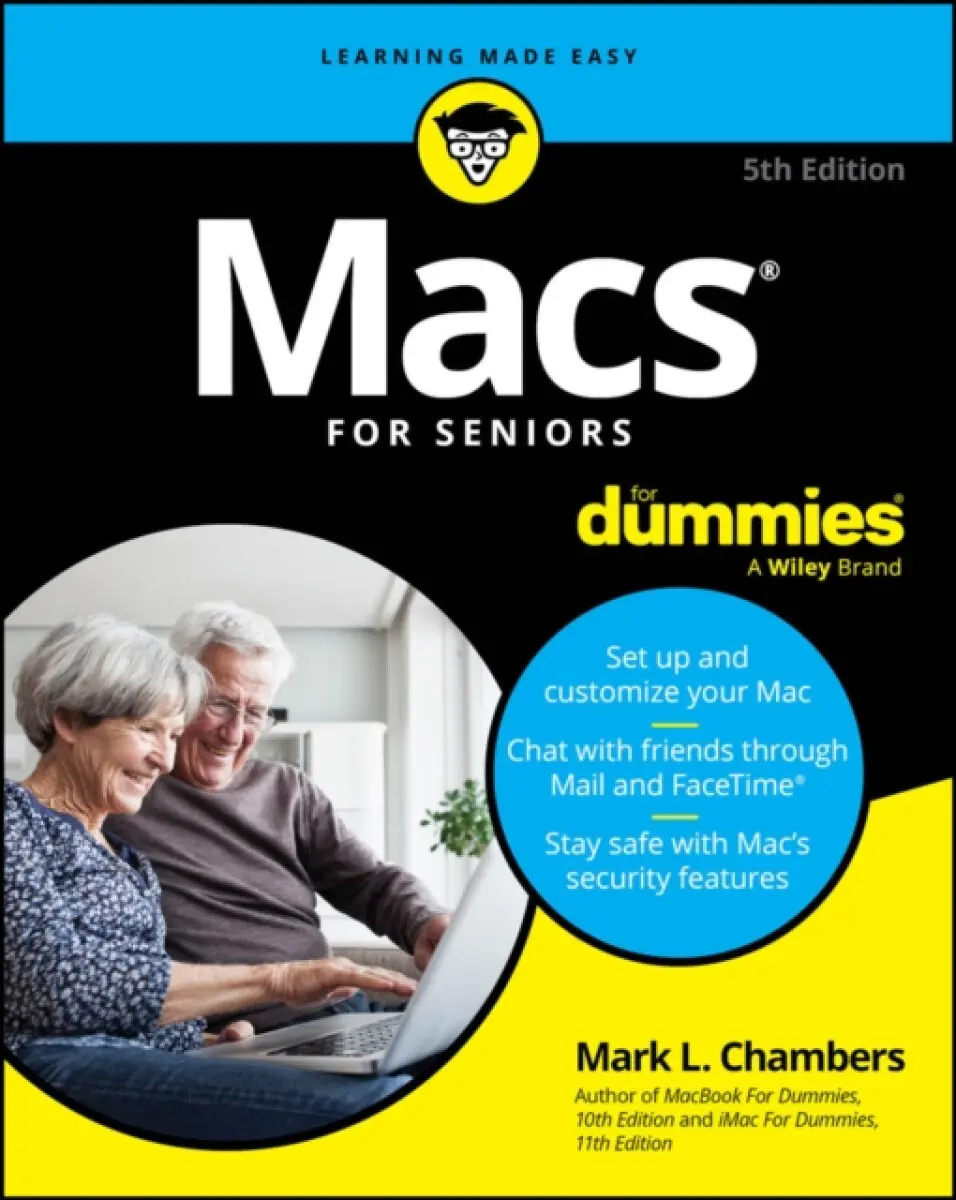 Macs For Seniors For Dummies, 5th Edition - Mark L. Chambers