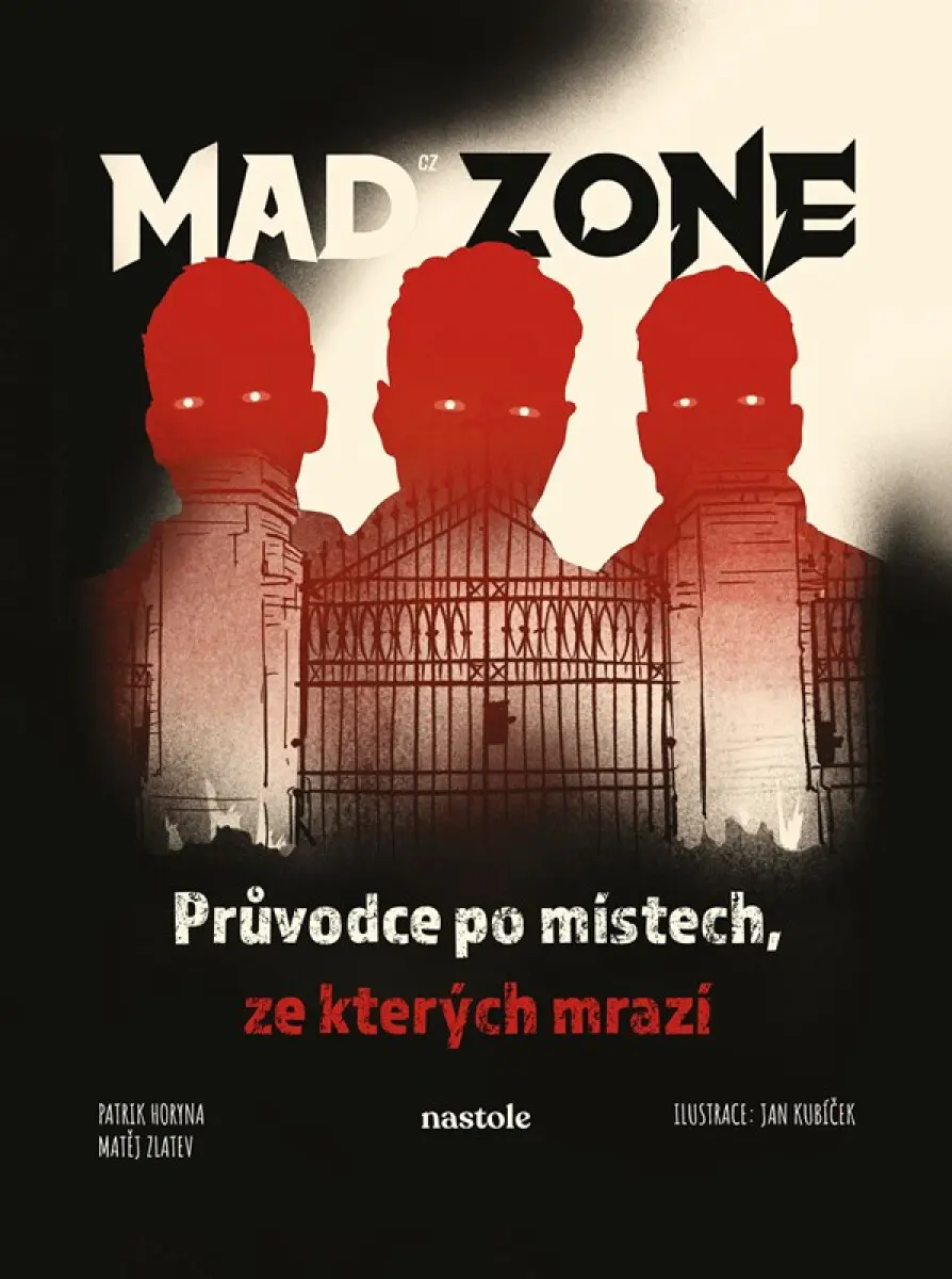 Mad Zone - Průvodce po místech, ze kterých mrazí - Matěj Zlatev