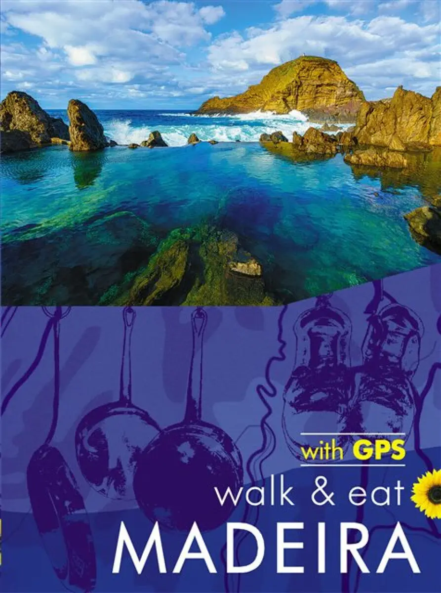 Madeira Walk & Eat Sunflower Guide - John and Pat Underwood