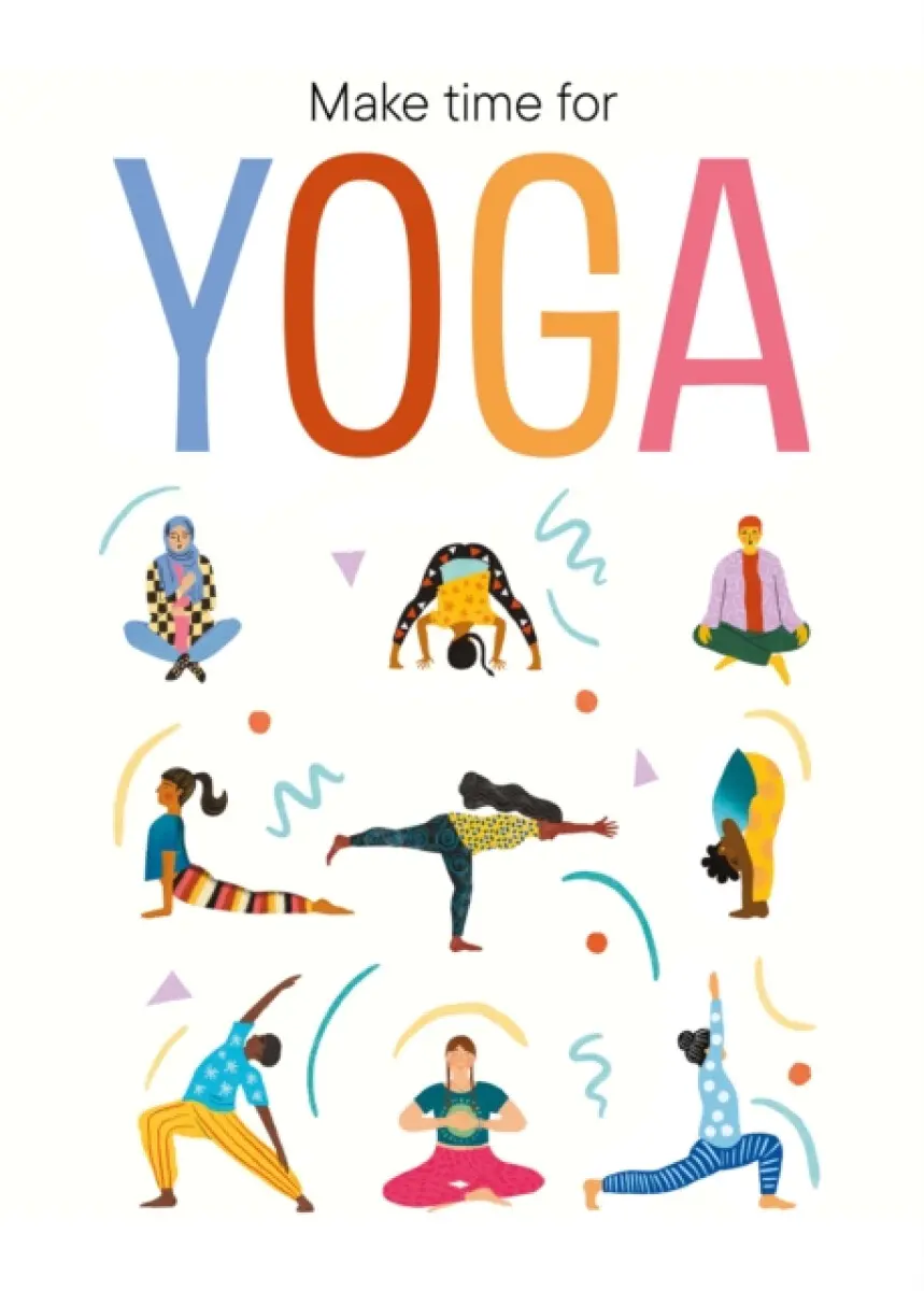 Make Time for Yoga - Dawattie Basdeo