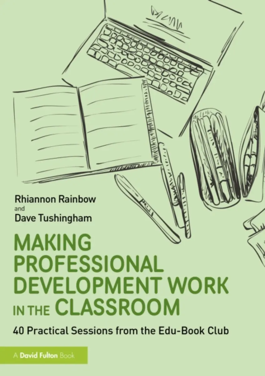 Making Professional Development Work in the Classroom - Dave Tushingham