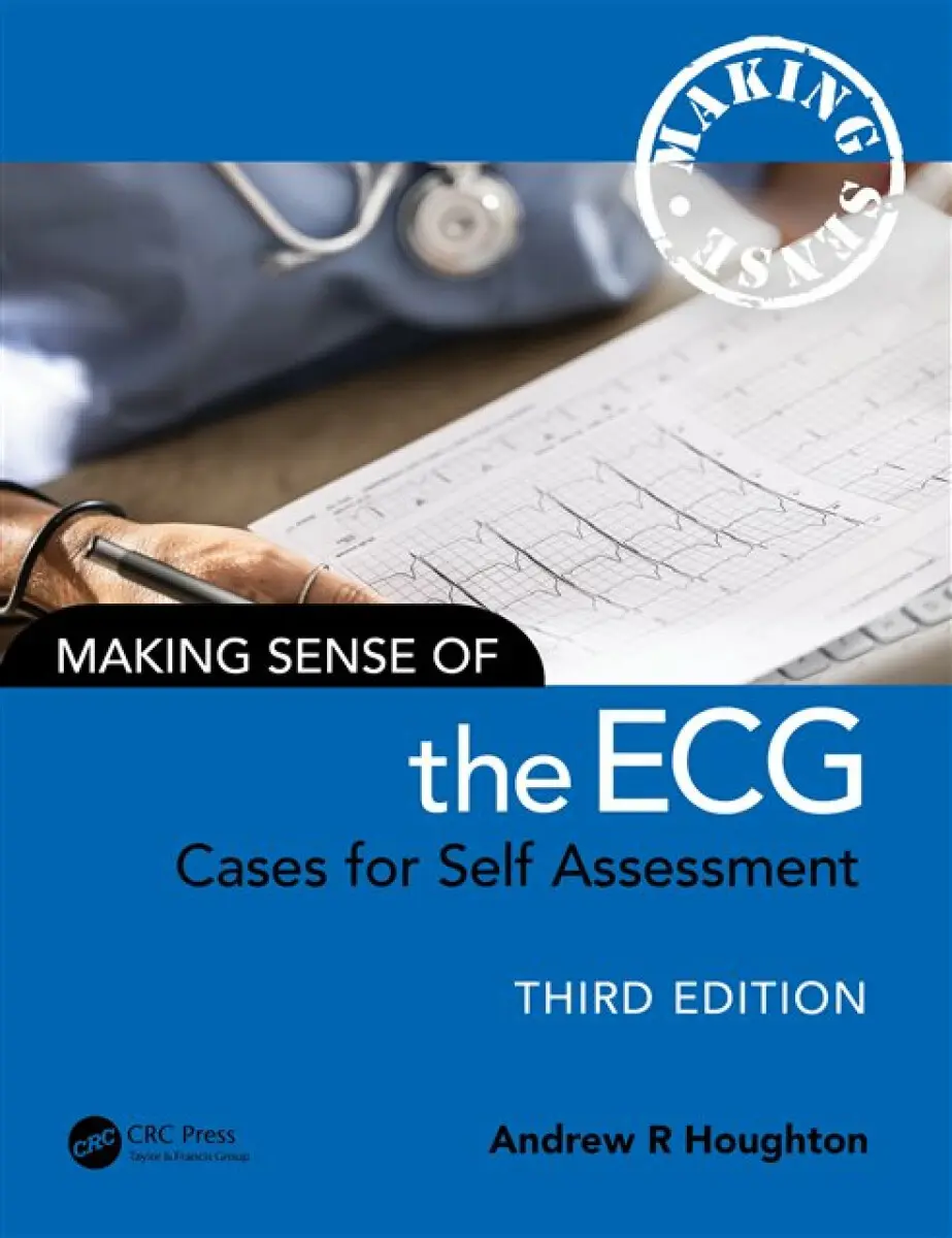Making Sense of the ECG - Andrew R. Houghton